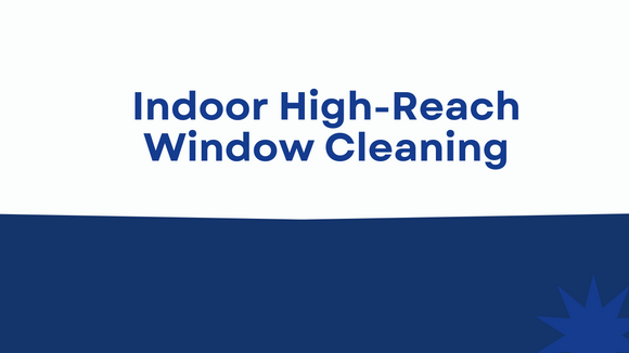 Indoor High-Reach Window Cleaning