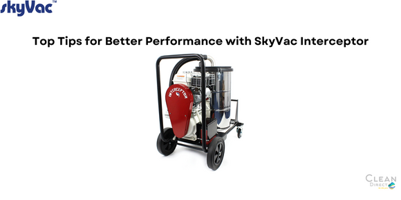 Top Tips for Better Performance with SkyVac Interceptor