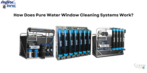 How Does Pure Water Window Cleaning Work?