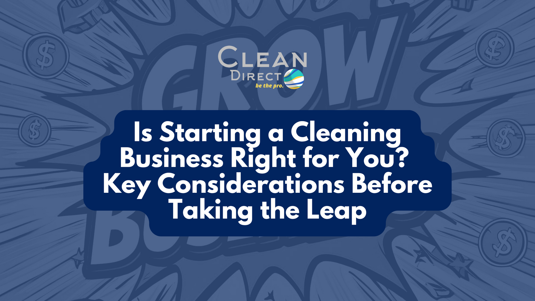Is Starting a Cleaning Business Right for You? Key Considerations Before Taking the Leap
