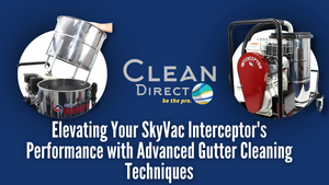 Elevating Your SkyVac Interceptor's Performance with Advanced Gutter Cleaning Techniques