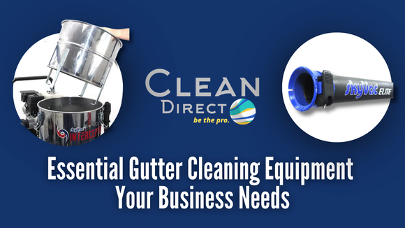 Essential Gutter Cleaning Equipment Your Business Needs | Blog Banner Feature Image