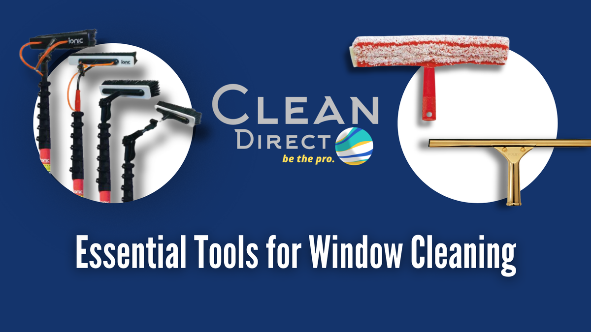 Essential Tools for Window Cleaning – Clean Direct Inc.