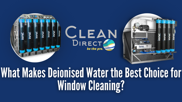 What Makes Deionised Water The Best Choice for Window Cleaning | Window Cleaning System  | Feature Image