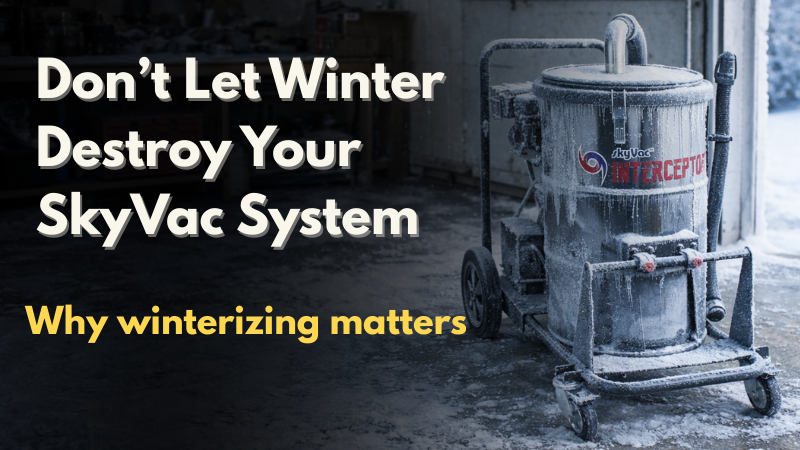 How to Winterize SkyVac Equipment and Protect Your Investment